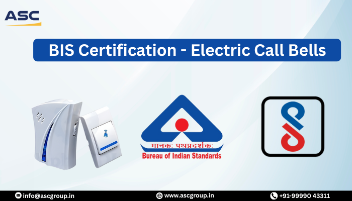 BIS Certification Guide for Indoor Electric Call Bells